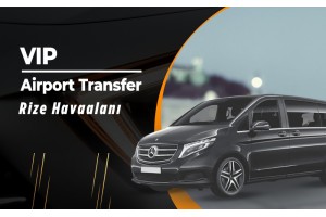 Rize Havalimanı – Rize Merkez Transfer Rize Havalimanı – Rize Merkez Transfer
